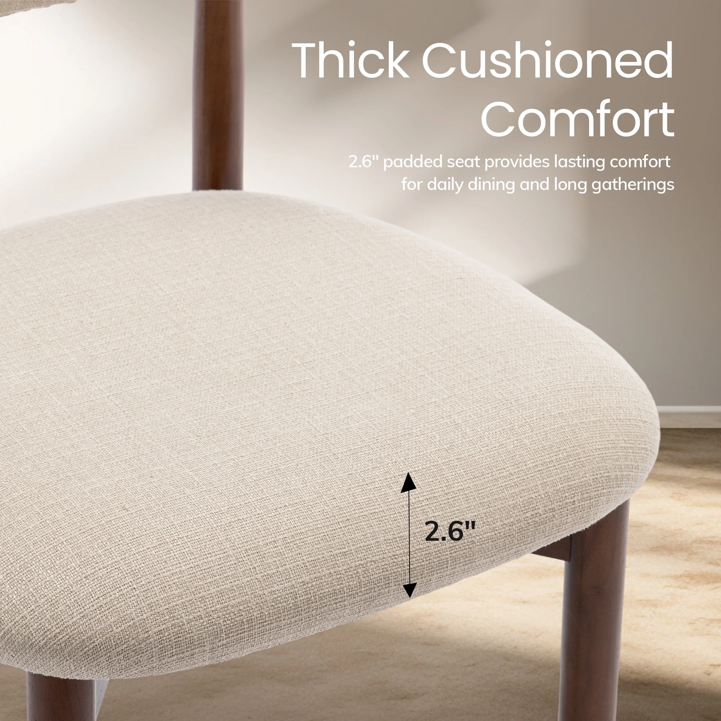 Beige cushioned chair with text highlighting thick cushioned comfort and 2.6-inch padding.
